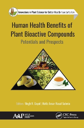 Human Health Benefits of Plant Bioactive Compounds: Potentials and Prospects by Megh R. Goyal 9781774634233