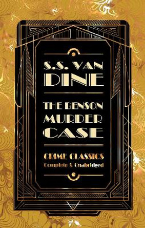 The Benson Murder Case by S. S. Van Dine 9781839641572