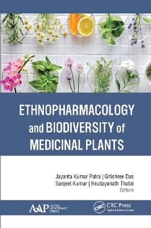 Ethnopharmacology and Biodiversity of Medicinal Plants by Jayanta Kumar Patra 9781774634493