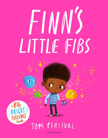 Finn's Little Fibs: A Big Bright Feelings Book by Tom Percival 9781526642479