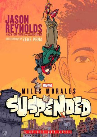 Miles Morales Suspended: A Spider-Man Novel by Jason Reynolds 9781665930949
