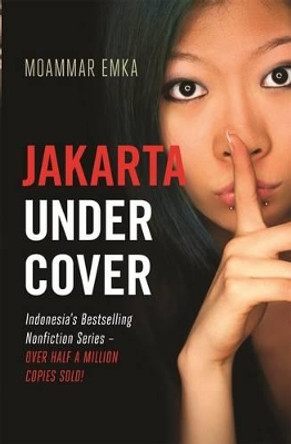 Jakarta Undercover by Moammar Emka 9789814423557