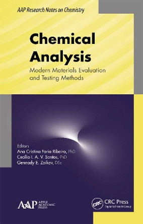 Chemical Analysis: Modern Materials Evaluation and Testing Methods by Ana C. F. Ribeiro 9781774635803