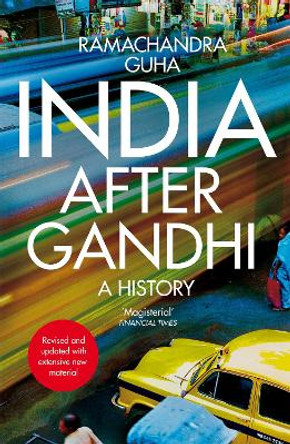 India After Gandhi: A History by Ramachandra Guha 9781035014729
