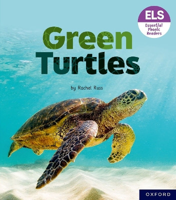 Essential Letters and Sounds: Essential Phonic Readers: Oxford Reading Level 4: Green Turtles Rachel Russ 9781382039178