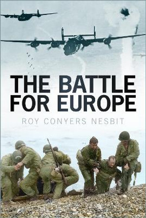 The Battle for Europe by Roy Conyers Nesbit 9781803993546