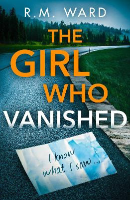 The Girl Who Vanished by R.M. Ward 9780008560300