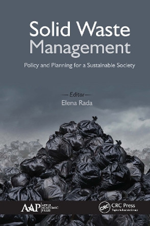 Solid Waste Management: Policy and Planning for a Sustainable Society by Elena Cristina Rada 9781774636220