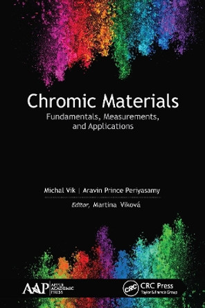 Chromic Materials: Fundamentals, Measurements, and Applications by Michal Vik 9781774635360