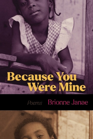 Because You Were Mine by Brionne Janae 9781642599497