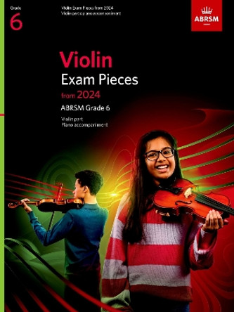 Violin Exam Pieces from 2024, ABRSM Grade 6, Violin Part & Piano Accompaniment by ABRSM 9781786015532