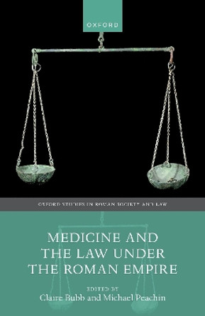 Medicine and the Law Under the Roman Empire by Claire Bubb 9780192898616