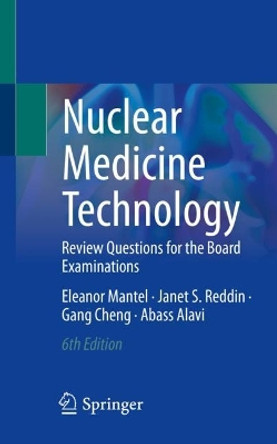 Nuclear Medicine Technology: Review Questions for the Board Examinations by Eleanor Mantel 9783031267192