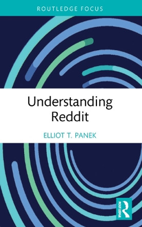 Understanding Reddit by Elliot T. Panek 9780367714222