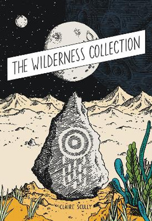 The Wilderness Collection by Claire Scully 9781910395745