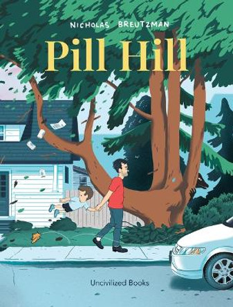 Pill Hill by Nicholas Breutzman 9781941250556