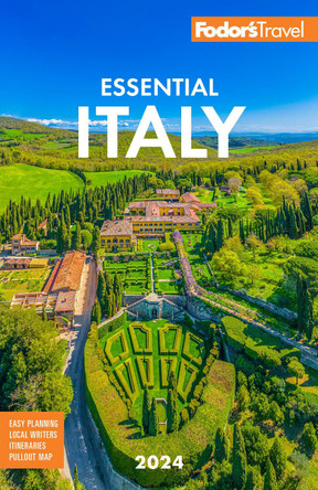Fodor's Essential Italy 2024 by Fodor’s Travel Guides 9781640976528