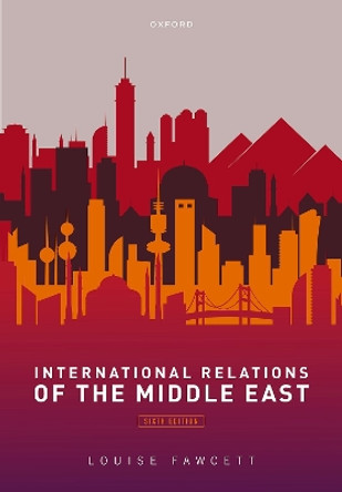 International Relations of the Middle East by Louise Fawcett 9780192893680