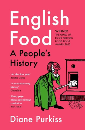 English Food: A People’s History by Diane Purkiss 9780007255573
