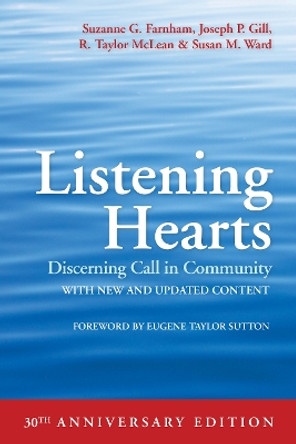 Listening Hearts 30th Anniversary Edition: Discerning Call in Community by Suzanne G. Farnham 9781640654136