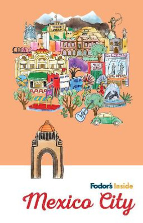 Fodor's Inside Mexico City by Fodor's Travel Guides 9781640972681