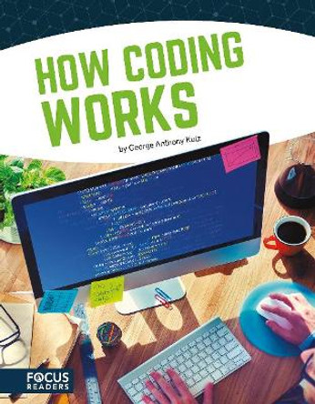 Coding: How Coding Works by ,George,Anthony Kulz 9781641853286