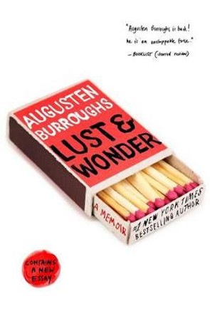 Lust & Wonder: A Memoir by Augusten Burroughs