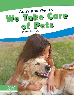 Activities We Do: We Take Care of Pets by Nick Rebman 9781641858724