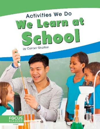 Activities We Do: We Learn at School by ,Connor Stratton 9781641857994