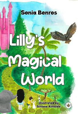 Lilly's Magical World by Sonia Benros 9781839348327