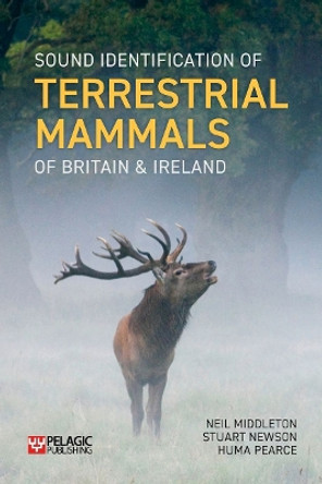 Sound Identification of Terrestrial Mammals of Britain & Ireland by Neil Middleton 9781784273811
