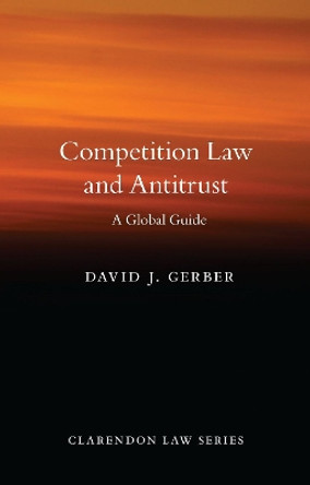 Competition Law and Antitrust by David J. Gerber 9780198727484