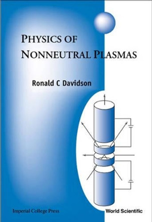 Physics Of Nonneutral Plasmas by Ronald C Davidson 9781860943034