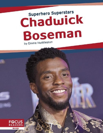 Chadwick Boseman by Emma Huddleston 9781644933664