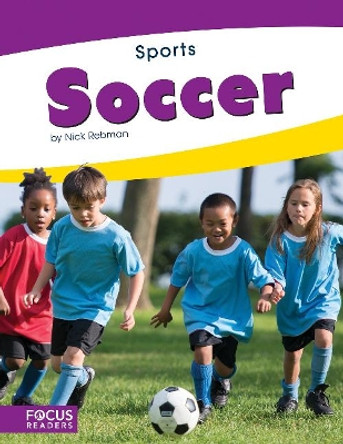 Sports: Soccer by Nick Rebman 9781641850247