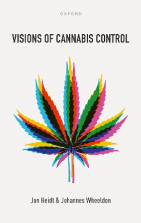 Visions of Cannabis Control by Jon Heidt 9780198875215