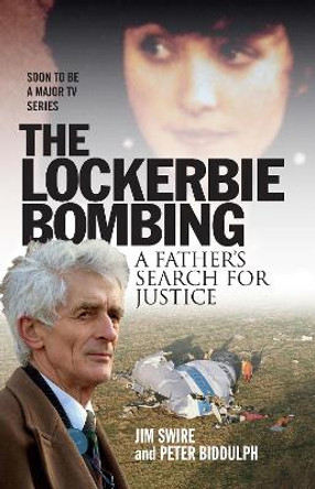 The Lockerbie Bombing: A Father's Search for Justice by Doctor Jim Swire