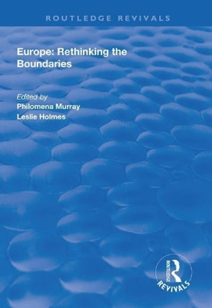 Europe: Rethinking the Boundaries: Rethinking the Boundaries by Philomena Murray 9781138314412
