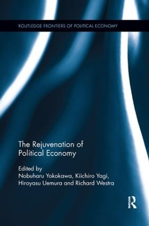 The Rejuvenation of Political Economy by Nobuharu Yokokawa 9781138317987