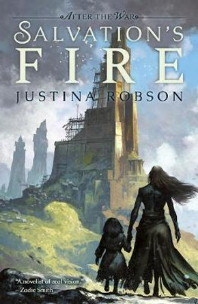 Salvation's Fire: After The War by Justina Robson