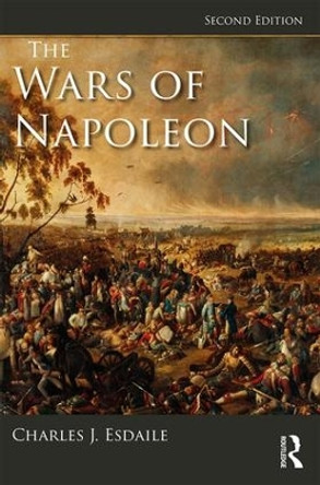 The Wars of Napoleon by Charles J Esdaile 9781138324145