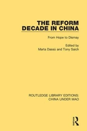 The Reform Decade in China: From Hope to Dismay by Marta Dassu 9781138343689