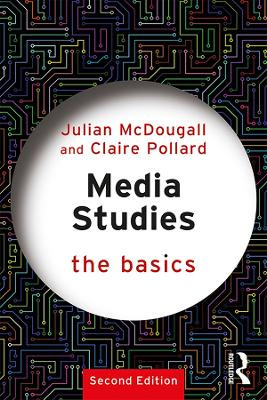 Media Studies: The Basics Julian McDougall 9781138349162