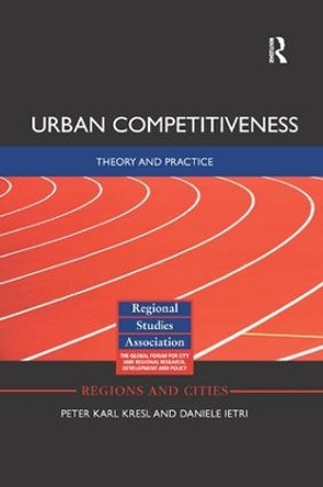 Urban Competitiveness: Theory and Practice by Peter Kresl 9781138364004