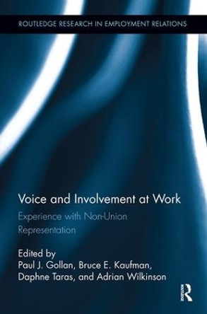 Voice and Involvement at Work: Experience with Non-Union Representation by Paul J. Gollan 9781138340947