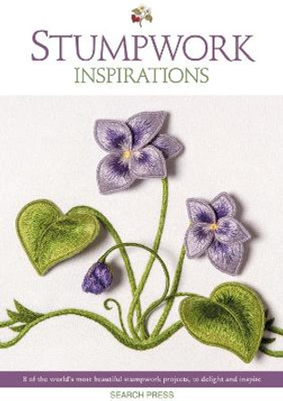 Stumpwork Inspirations: 8 of the World's Most Beautiful Stumpwork Projects, to Delight and Inspire by Inspirations Studios