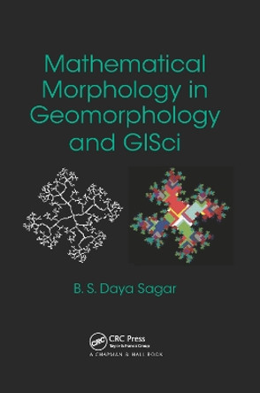 Mathematical Morphology in Geomorphology and GISci by Behara Seshadri Daya Sagar 9781138374591