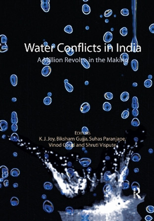 Water Conflicts in India: A Million Revolts in the Making by K. J. Joy 9781138376755