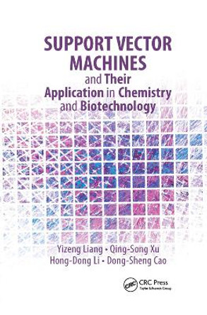 Support Vector Machines and Their Application in Chemistry and Biotechnology by Yizeng Liang 9781138381971