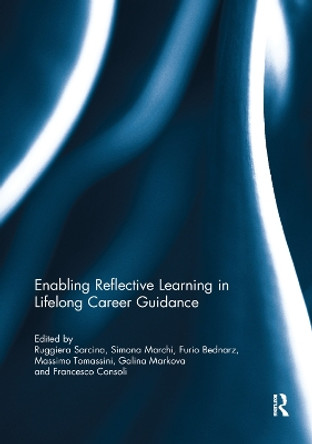 Enabling Reflective Learning in Lifelong Career Guidance by Ruggiera Sarcina 9781138383326